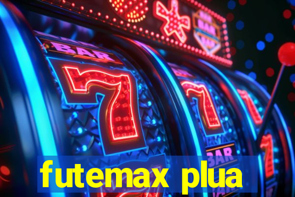 futemax plua
