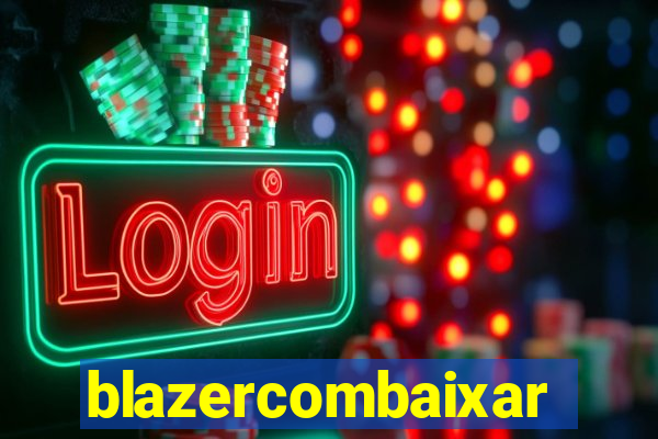 blazercombaixar