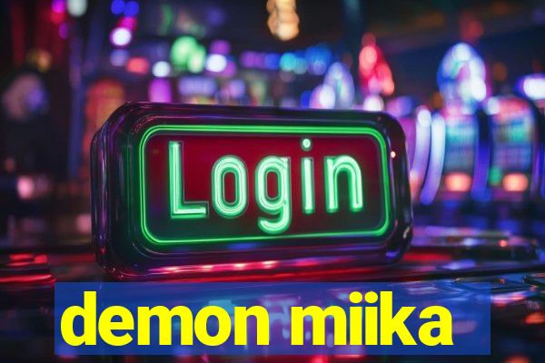 demon miika