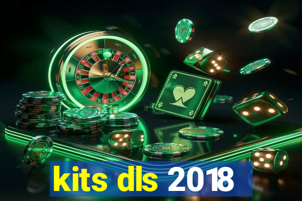 kits dls 2018