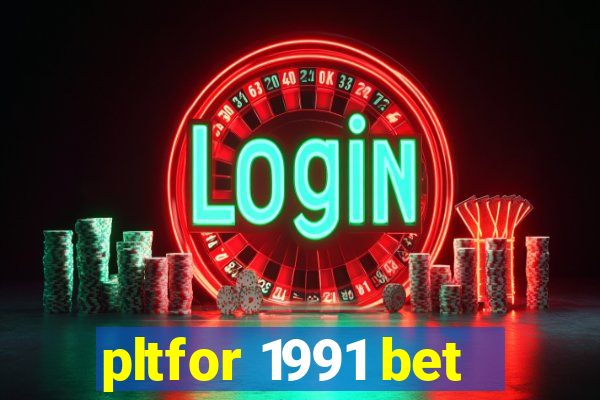 pltfor 1991 bet