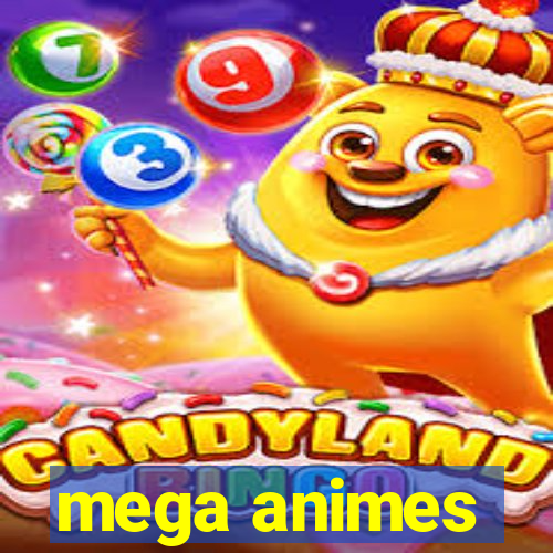 mega animes