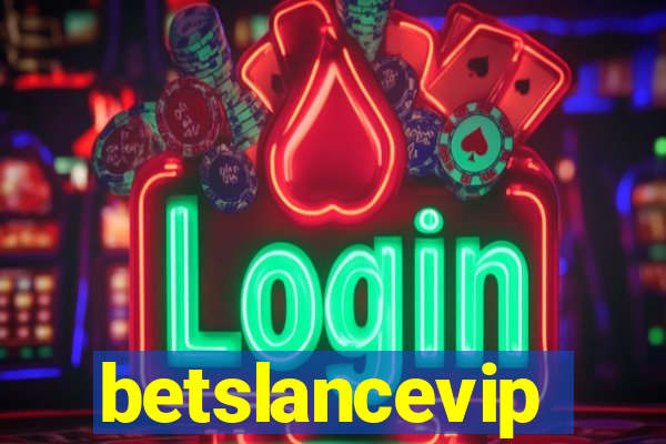 betslancevip