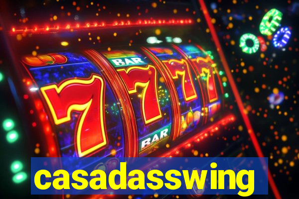 casadasswing