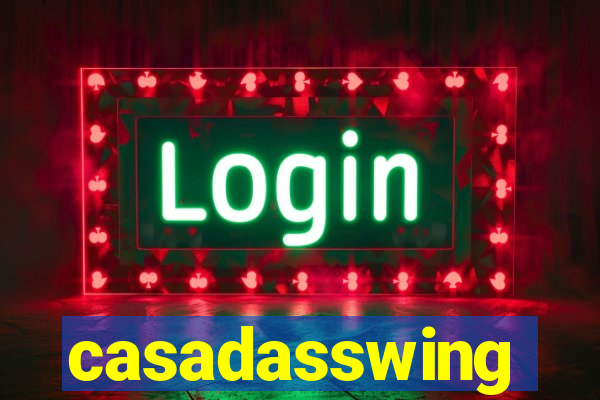 casadasswing