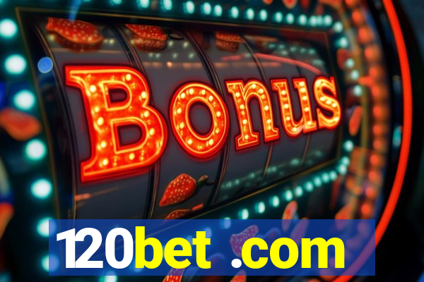 120bet .com