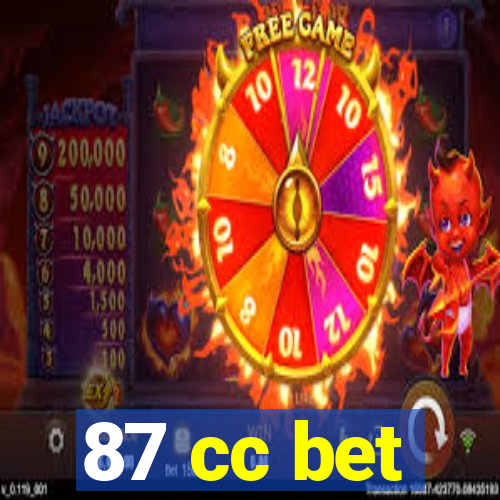 87 cc bet