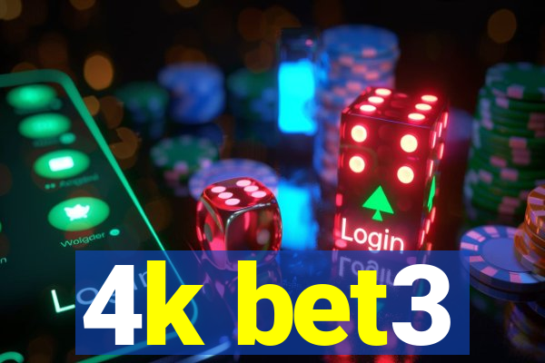 4k bet3