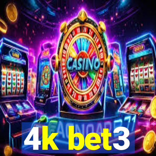 4k bet3