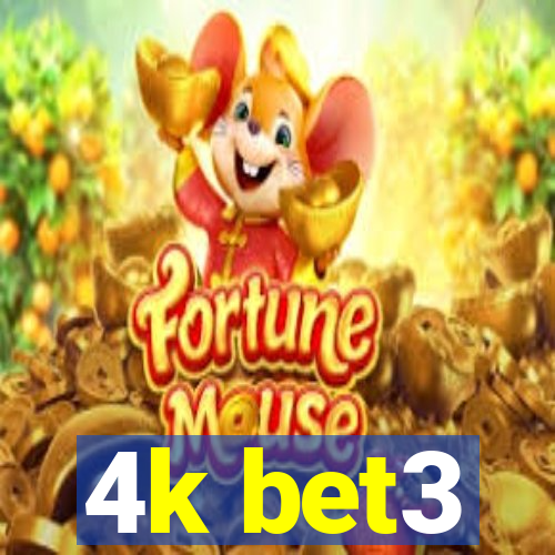 4k bet3