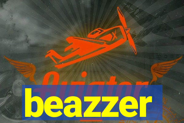 beazzer