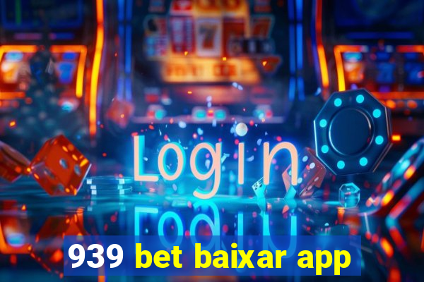 939 bet baixar app