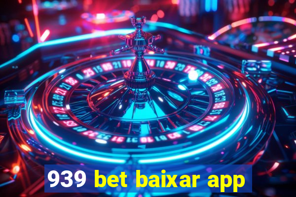939 bet baixar app