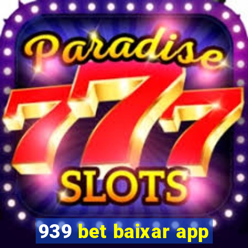 939 bet baixar app