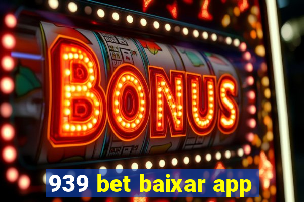939 bet baixar app