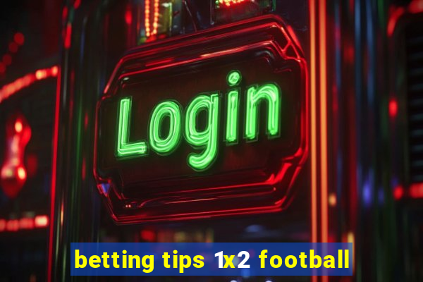 betting tips 1x2 football