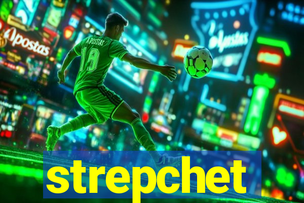 strepchet