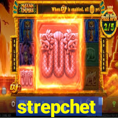 strepchet