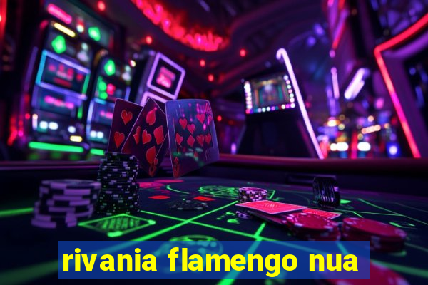 rivania flamengo nua