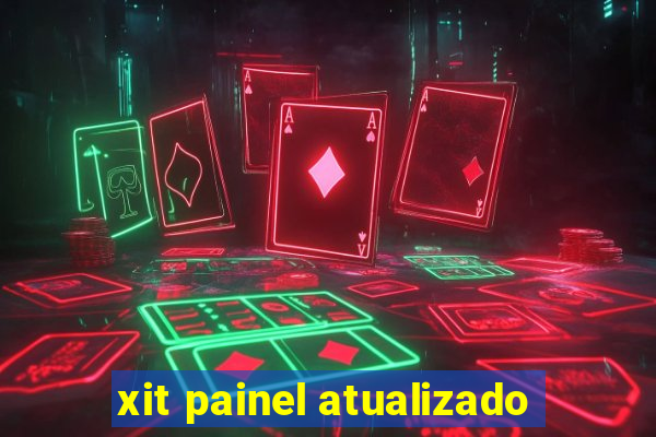 xit painel atualizado