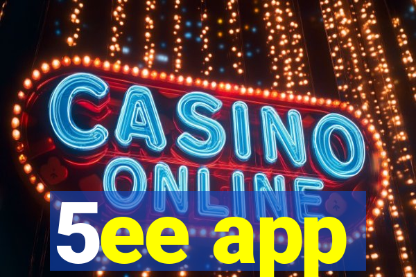5ee app