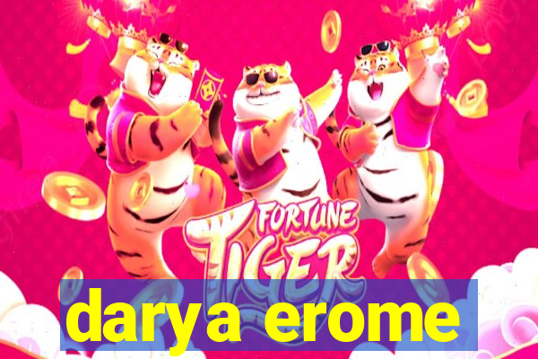darya erome