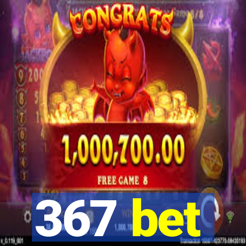 367 bet