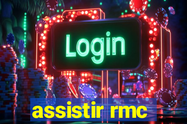 assistir rmc