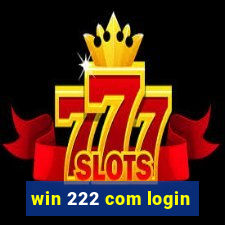 win 222 com login