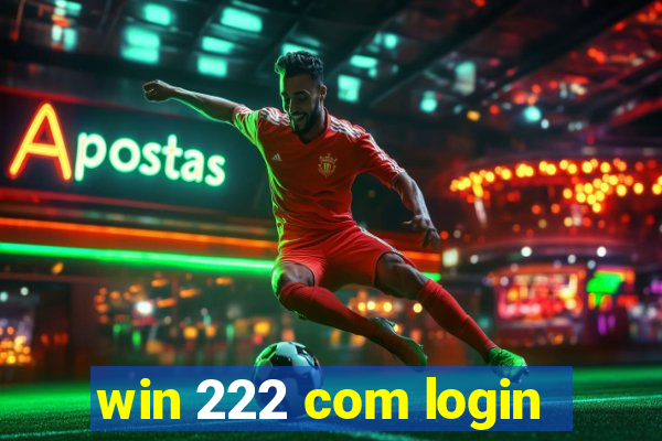 win 222 com login