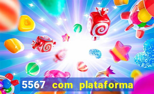 5567 com plataforma de jogos