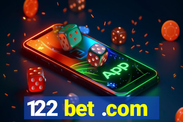 122 bet .com