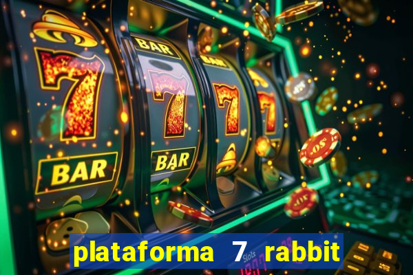 plataforma 7 rabbit paga mesmo