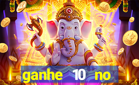 ganhe 10 no cadastro bet