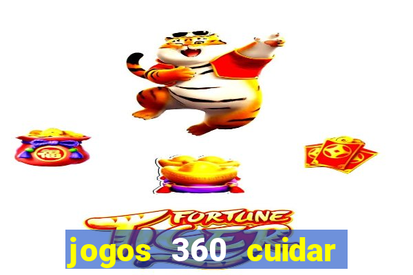 jogos 360 cuidar de bebe
