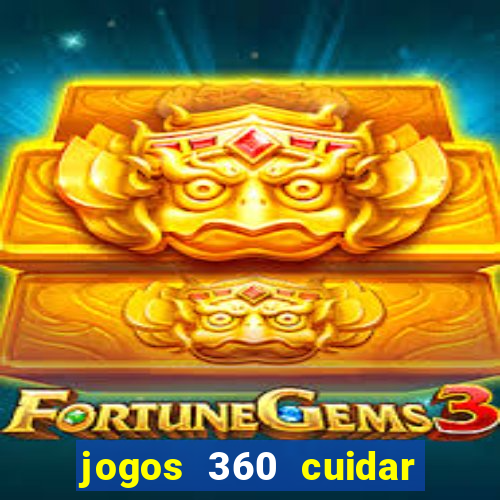jogos 360 cuidar de bebe
