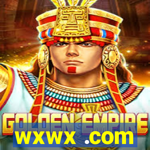 wxwx .com