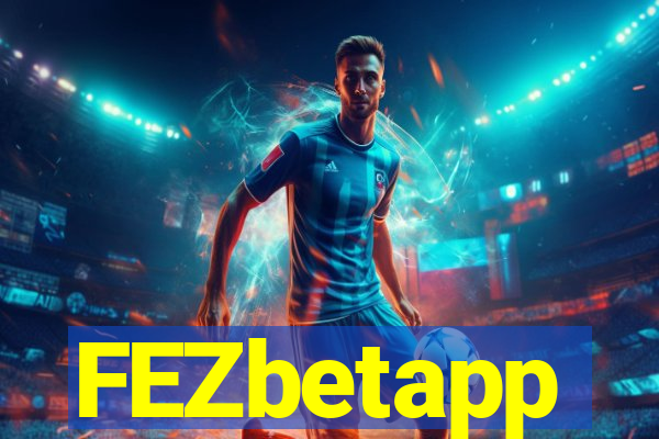 FEZbetapp