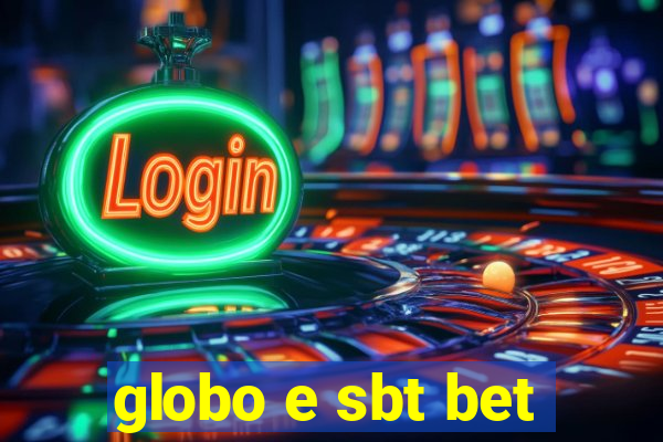 globo e sbt bet