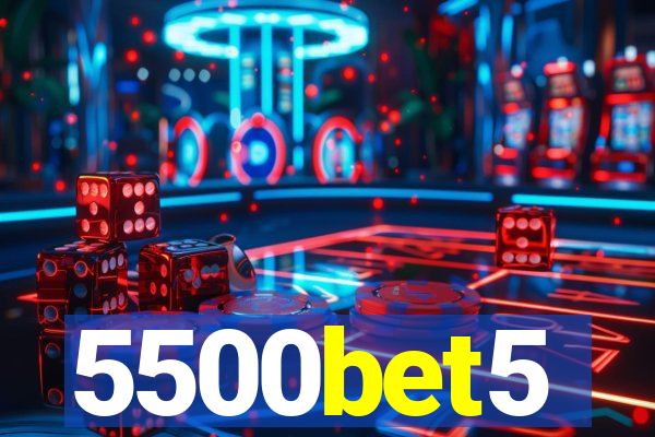 5500bet5