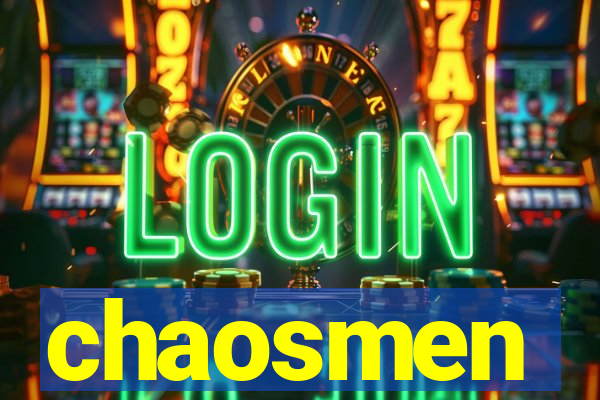 chaosmen