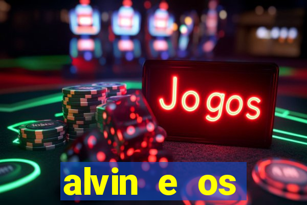 alvin e os esquilos esquiletes nomes