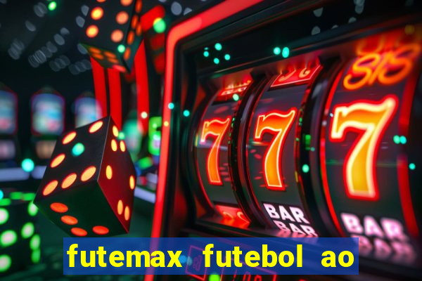 futemax futebol ao vivo sem anuncio