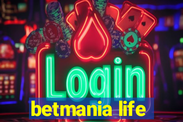 betmania life