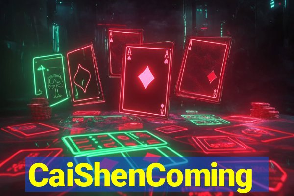 CaiShenComing