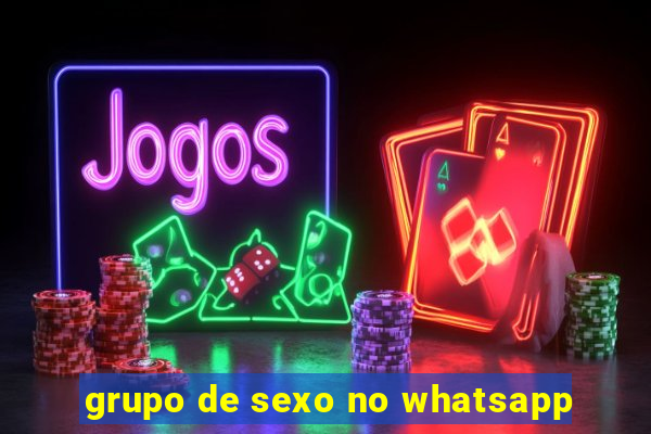 grupo de sexo no whatsapp