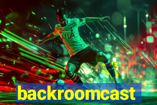 backroomcast