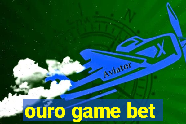 ouro game bet