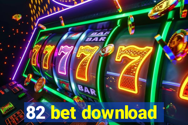 82 bet download