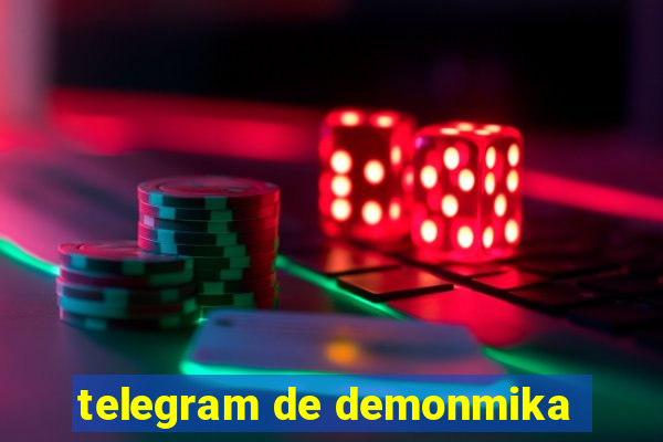 telegram de demonmika